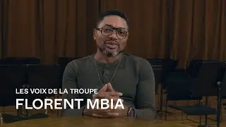 Les Voix de la Troupe : FLORENT MBIA