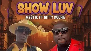 SHOW LUV | MY$T1K FT NITTY KUCHIE | Spread Love in the Inner City | Rap Song