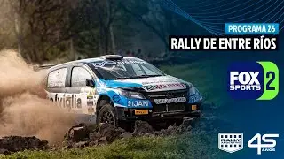 Programa 26 FOX SPORTS 2025 I Rally de Entre Ríos