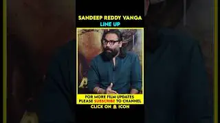 Sandeep Reddy Vanga Line Up | Sandeep Reddy Vanga Next Movies | Sandeep Reddy Vanga