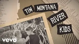 Tim Montana - River Kids (Lyric Video)