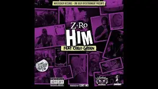 Z-Ro - Him Ft Ceelo Green (Chopped and Screwed)(Shook)