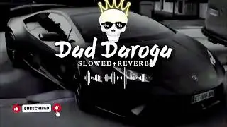 Dad daroga slowed+reverb ⚡⚡🎵#trending​ #viral​ #songs​