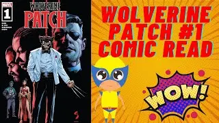 WOLVERINE PATCH #1 COMIC BOOK READ REVIEW