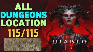All 115 Dungeon Locations Diablo 4 All Dungeons Locations| Diablo 4 All 115 Dungeon Locations Diablo