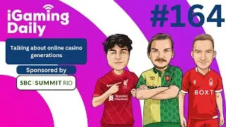 Ep 164: Talking about online casino generations