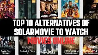 Top 10 Alternatives to SolarMovie for Streaming Movies Online