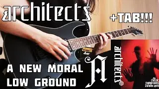 ARCHITECTS - A New Moral Low Ground (Guitar Cover + TAB On Screen)