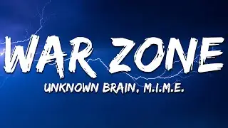 Unknown Brain - War Zone (ft. M.I.M.E.) (Lyrics)