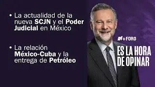 Los primeros meses de la nueva Suprema Corte en México | lEs la Hora de Opinar - 29 de Enero 2026