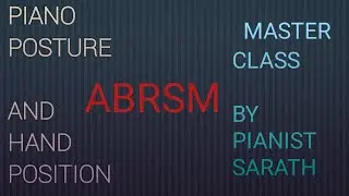 |Piano Posture and Hand Position|ABRSM|PIANOMASTERCLASS|