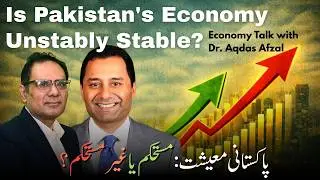 Can Pakistan Transform Like Saudi Arabia? Economic Reality Check with Dr. Aqdus |  Economy Talks