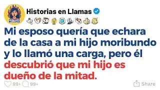 HISTORIA COMPLETA Mi esposo quería que echara de la casa a mi hijo moribundo y lo llamó una carga