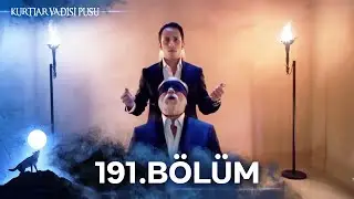 Kurtlar Vadisi Pusu | 191. Bölüm | Yüksek Görüntü Kalitesi