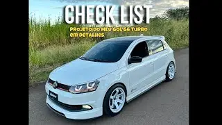 CHECK LIST DO MEU GOL G6 TURBO (Meu projeto em detalhes)