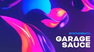Groovepad Electronic Week 2: Garage Sauce by Synthferatu (Full Ver.)