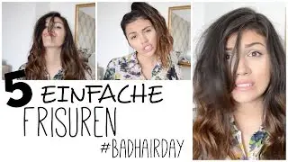 5 EINFACHE und SCHNELLE Frisuren für einen BAD HAIR DAY!