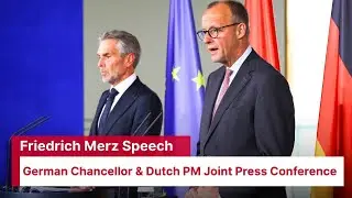 Friedrich Merz Speech | German Chancellor & Dutch PM Dick Schoof Joint Press Conference | AC1E