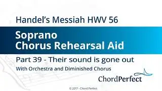 Handel's Messiah Part 39 - Their sound is gone out - Soprano Chorus Rehearsal Aid
