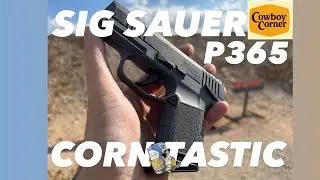 Sig Sauer P365 Corny Review | Cowboy Corner
