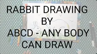 RABBIT DRAWING FOR KIDS || DRAWING || ABCD - ANY BODY CAN DRAW