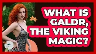 What Is Galdr, The Viking Magic? - Unmapping Scandinavia