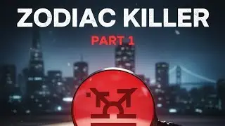 ZODIAC KILLER: The Narcissist's Game (Part 1) | Deep Dive Analysis