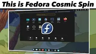 FEDORA COSMIC Spin is STUPENDOUS Distro 🔥