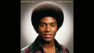 Executive Funk – Shine Your Light | 1982 R&B, Boogie, Funk – Version 2