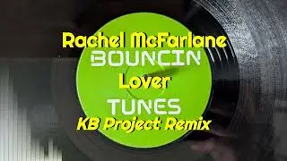Rachel McFarlane - Lover (KB Project Remix)