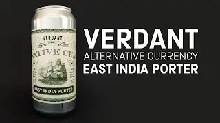 Verdant Brewing Co - Alternative Currency (East India Porter) - HopZine Beer Review