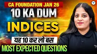 10 Most Important Question: Indices | Quantitative Aptitude | CA Foundation Jan'26 | Komal Gyamlani
