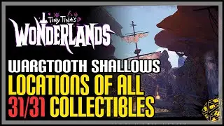 Wargtooth Shallows All Collectibles Tiny Tina's Wonderlands