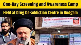 One-Day Screening and Awareness Camp Held at Drug De-addiction Centre in Budgam | News18 JKLH | N18V