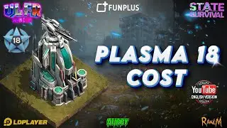 State Of Survival - Plasma 18 Full Costs