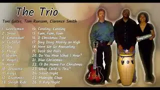 The Trio Christmas Playlist - Toni Gates, Tom Ransom, Clarence Smith