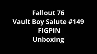 Fallout 76 Vault Boy Salute #149 FIGPIN Unboxing