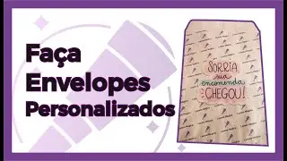 Faça Envelopes Personalizados na impressora comum