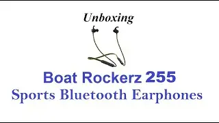 Unboxing boAt Rockerz 255 Sports Bluetooth Wireless Earphones