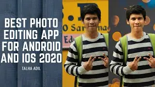 Best Photo Editing App for Android and IOS 2020