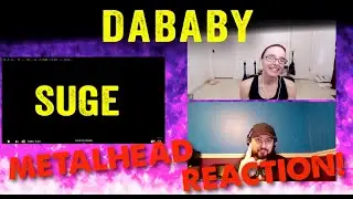 Suge (Yea Yea) - Dababy (REACTION! by metalheads)