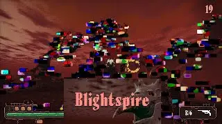 Blightspire, But I Play It On Hard Mode