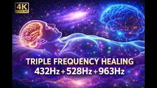 432Hz+528Hz+963Hz Triple Frequency Meditation | DNA Healing & Pineal Activation | Mind & Inner Peace