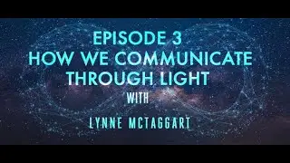 Episode 3 | How we communicate through light
