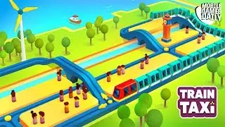 Train Taxi - Gameplay Trailer (iOS Android)