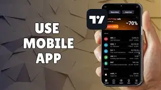 HOW TO USE THE TRADINGVIEW MOBILE APP