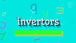 INVERTORS - HOW TO PRONOUNCE IT? #invertors