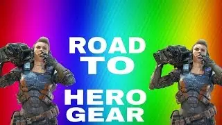 ROAD TO HERO GEAR-50+ GAMEPLAY!!!