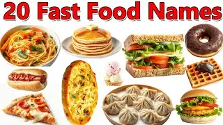Learn 20 Fast Food Names for Kids | फास्ट फूड के नाम हिंदी और इंग्लिश में | Ankur Study Class
