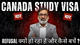 Canada Study Visa बार-बार Refusal क्यों हो रहा है और कैसे बचें | HIKE VISA CONSULTANTS